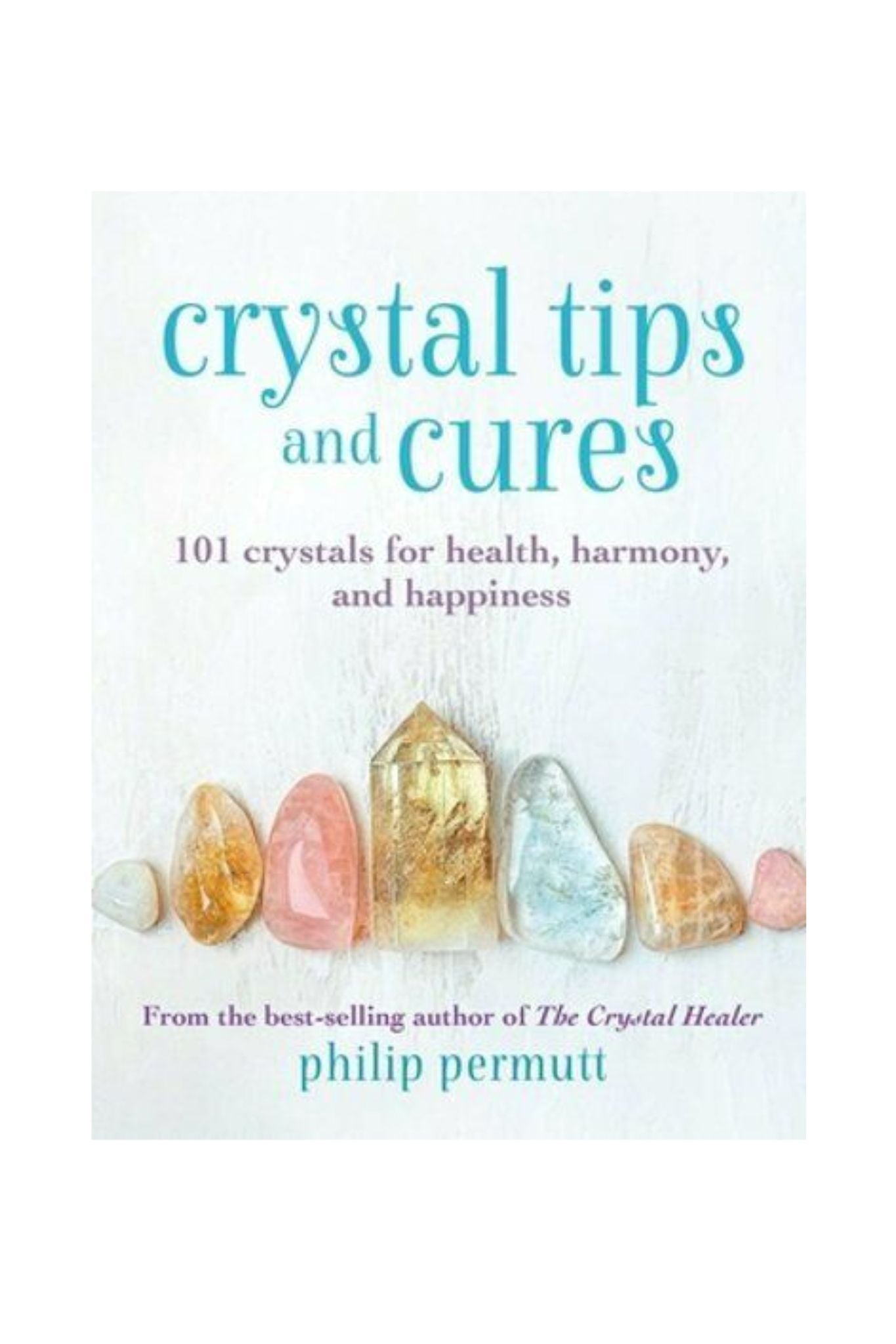 Crystal Tips & Cures Book