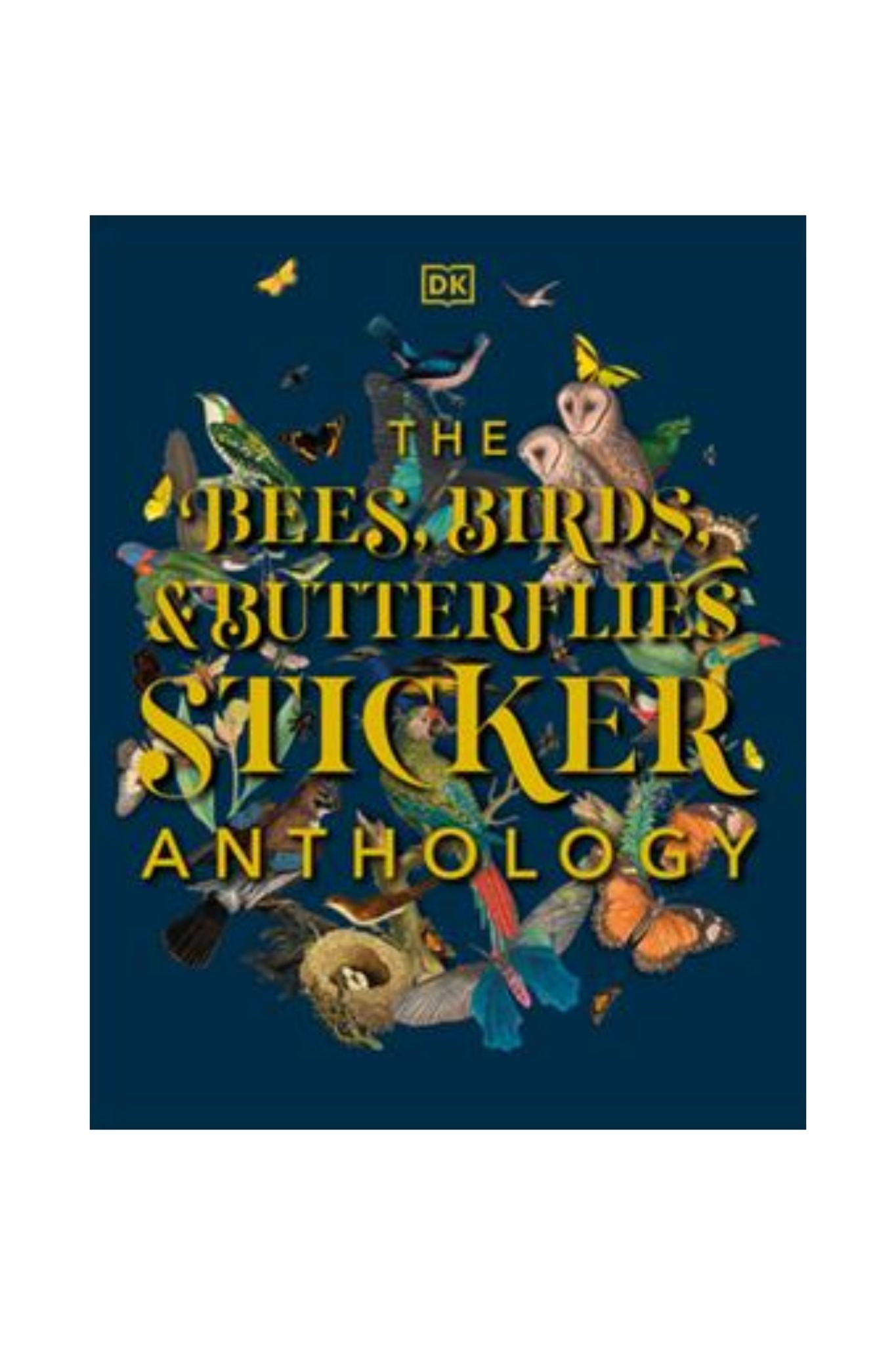 The Bees, Birds & Butterflies Sticker Anthology Book