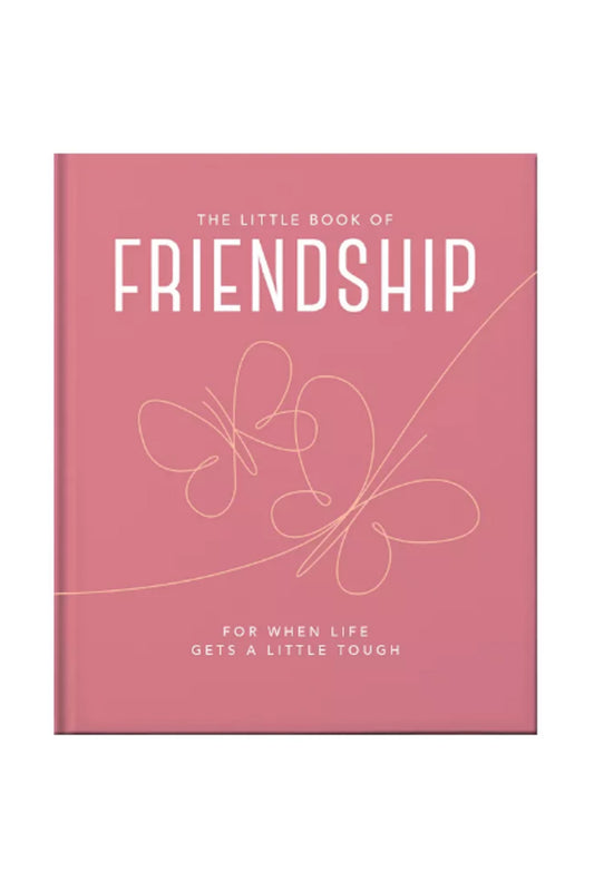 Oh! Little Book of Friendship: For When Life Gets A Little Tough